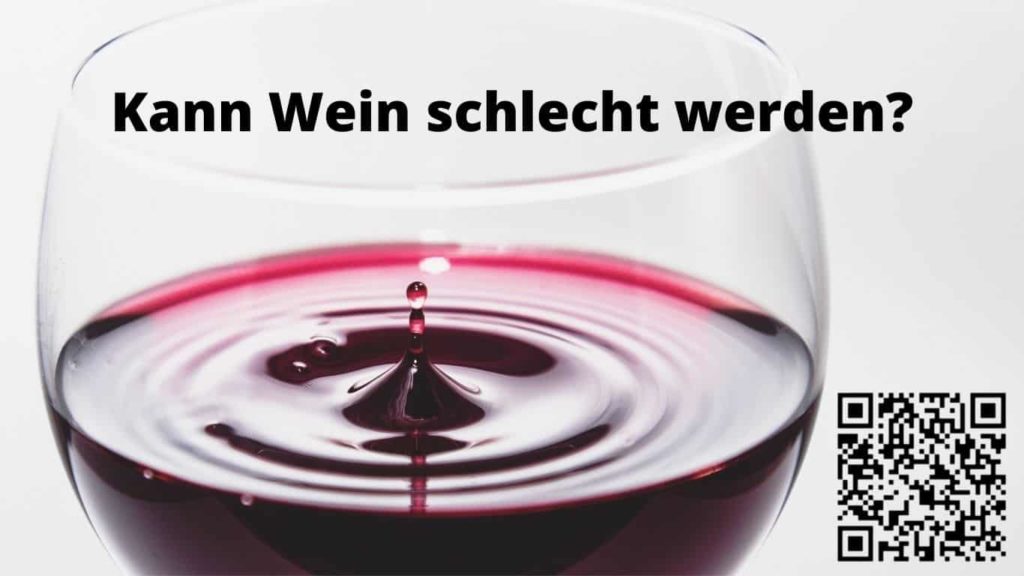 Kann Wein schlecht werden?
