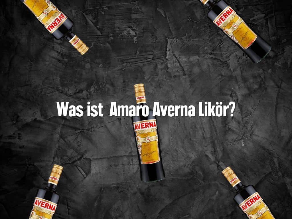 Was ist Amaro Averna Likör?